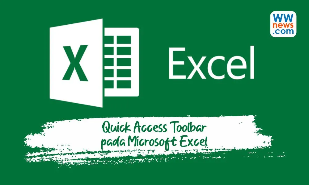 Quick Access Toolbar pada Microsoft Excel
