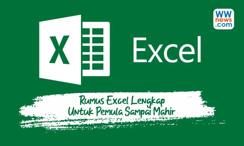 Rumus Excel Lengkap Untuk Pemula Sampai Mahir